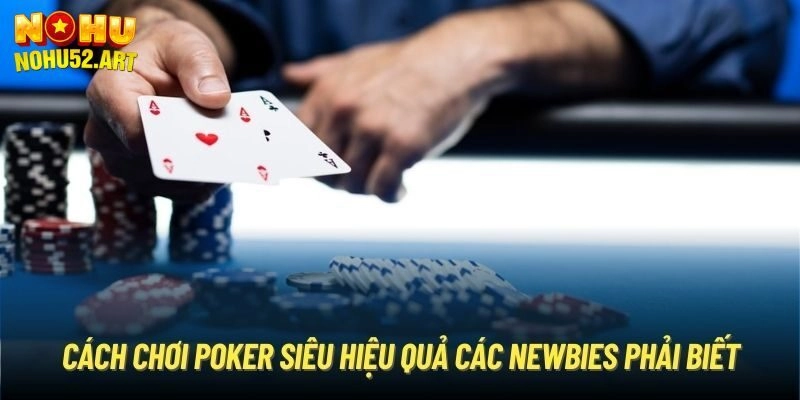 Hướng dẫn cách chơi Poker 